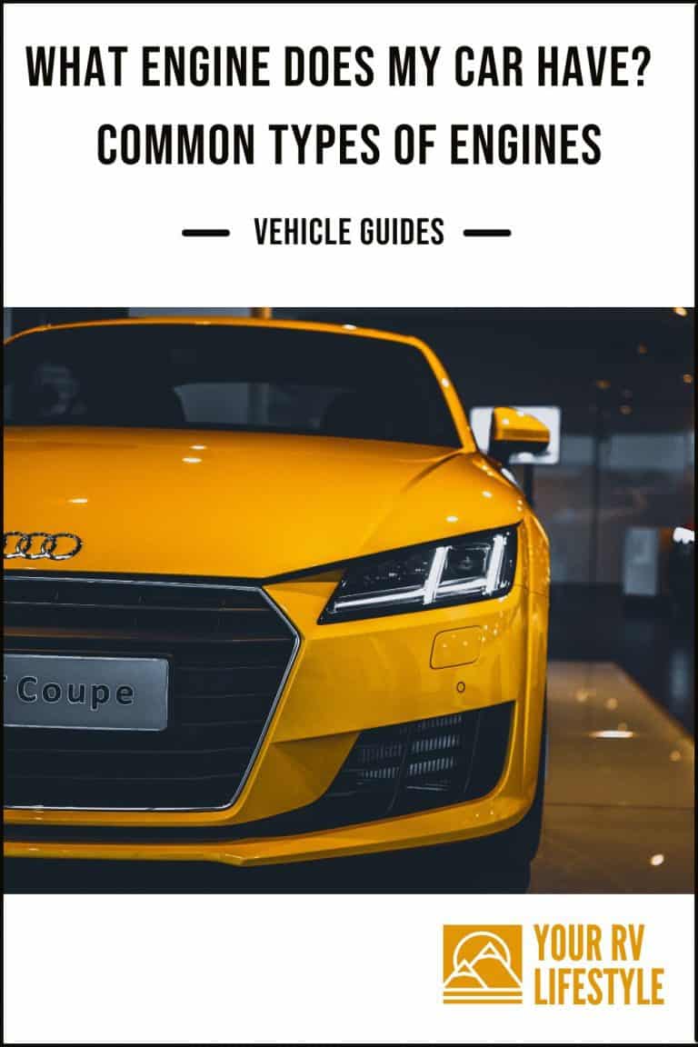 What Engine Does My Car Have? Common Types of Engines Your RV Lifestyle