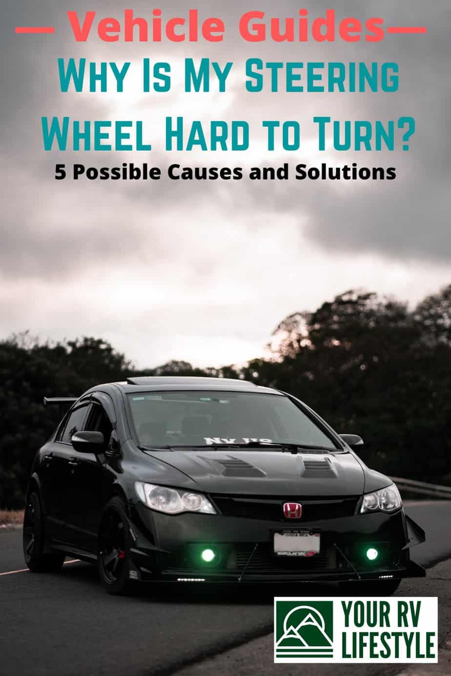 Why Is My Steering Wheel Hard to Turn? Your RV Lifestyle